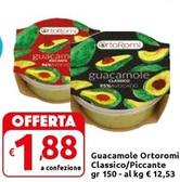 Offerta per  Ortoromi - Guacamole Classico/Piccante  a 1,88€ in Carrefour Market