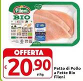 Offerta per  Fileni - Petto Di Pollo A Fette Bio  a 20,9€ in Carrefour Market