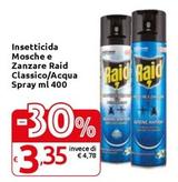 Offerta per  Raid - Insetticida Mosche E Zanzare Classico/Acqua Spray a 3,35€ in Carrefour Market