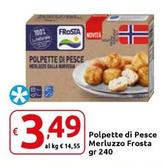Offerta per  Frosta - Polpette Di Pesce Merluzzo  a 3,49€ in Carrefour Market