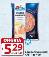 Offerta per  Arbi - Gamberi Sgusciati a 5,29€ in Carrefour Express