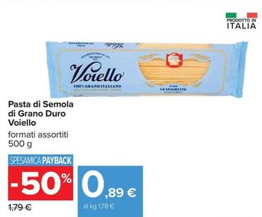 Offerta per  Voiello - Pasta Di Semola Di Grano Duro  a 0,89€ in Carrefour Ipermercati