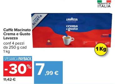 Offerta per  Lavazza - Caffè Macinato Crema E Gusto  a 7,99€ in Carrefour Ipermercati