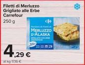 Offerta per  Carrefour - Filetti Di Merluzzo Grigliato Alle Erbe  a 4,29€ in Carrefour Ipermercati
