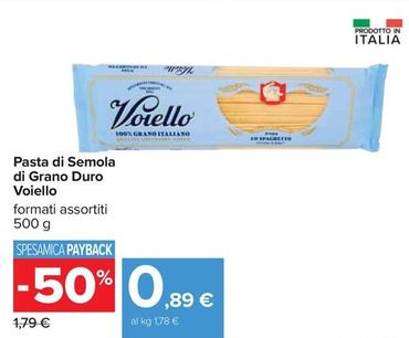 Offerta per  Voiello - Pasta Di Semola Di Grano Duro  a 0,89€ in Carrefour Ipermercati