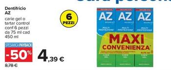 Offerta per Az - Dentifricio a 4,39€ in Carrefour Ipermercati