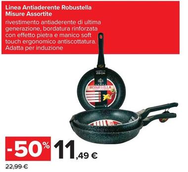 Offerta per Linea Antiaderente Robustella a 11,49€ in Carrefour Ipermercati