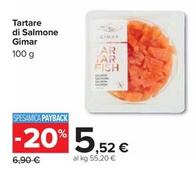 Offerta per  Gimar - Tartare Di Salmone a 5,52€ in Carrefour Ipermercati