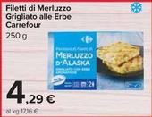 Offerta per  Carrefour - Filetti Di Merluzzo Grigliato Alle Erbe  a 4,29€ in Carrefour Ipermercati