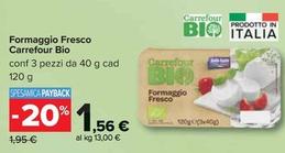 Offerta per  Carrefour - Formaggio Fresco Bio  a 1,56€ in Carrefour Ipermercati