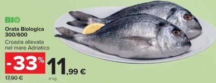 Offerta per  Orata Biologica 300/600  a 11,99€ in Carrefour Market