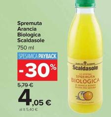 Offerta per  Scaldasole - Spremuta Arancia Biologica a 4,05€ in Carrefour Market