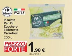 Offerta per Carrefour - Insalata Pan Di Zucchero Il Mercato a 1,98€ in Carrefour Market