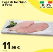 Offerta per  Fesa Di Tacchino A Fette  a 11,99€ in Carrefour Market