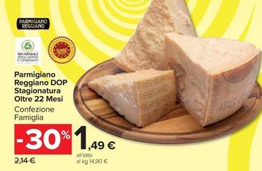 Offerta per  Parmigiano Reggiano DOP Stagionatura Oltre 22 Mesi  a 1,49€ in Carrefour Market