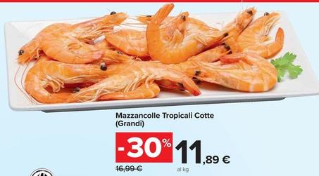Offerta per  Mazzancolle Tropicali Cotte (Grandi)  a 11,89€ in Carrefour Market