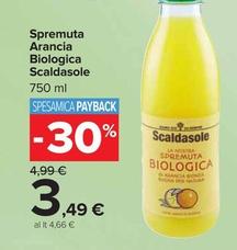 Offerta per  Scaldasole - Spremuta Arancia Biologica a 3,49€ in Carrefour Market