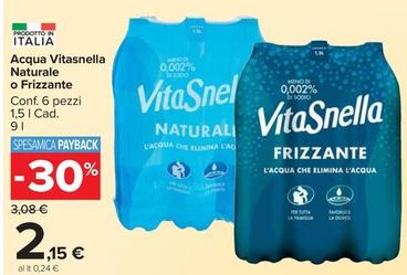 Offerta per  Vitasnella - Acqua Naturale O Frizzante  a 2,15€ in Carrefour Market