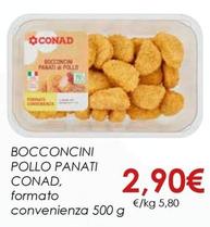 Offerta per Conad - Bocconcini Pollo Panati a 2,9€ in Conad