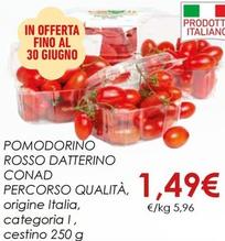 Offerta per Conad - Pomodorino Rosso Datterino Percorso Qualità a 1,49€ in Conad