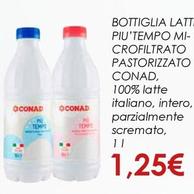 Offerta per Conad - Bottiglia Latte Piu'Tempo Microfiltrato Pastorizzato a 1,25€ in Conad