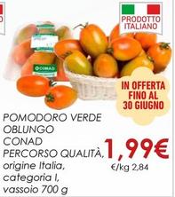 Offerta per Conad - Pomodoro Verde Oblungo Percorso Qualità a 1,99€ in Spazio Conad