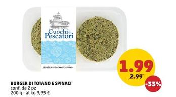 Offerta per Cuochi & Pescatori - Burger Di Totano E Spinaci a 1,99€ in PENNY