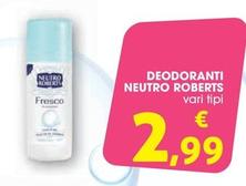 Offerta per Neutro Roberts - Deodoranti a 2,99€ in Conad