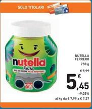 Offerta per Ferrero - Nutella a 5,45€ in Spazio Conad