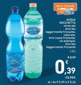 Offerta per Rocchetta - Acqua a 0,39€ in Spazio Conad