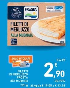Offerta per Frosta - Filetti Di Merluzzo a 2,9€ in Spazio Conad