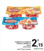 Offerta per  Fratelli Beretta - Pancetta A Cubetti  a 2,15€ in Spazio Conad