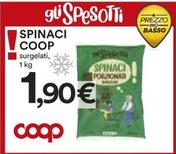 Offerta per Spinaci a 1,9€ in Coop