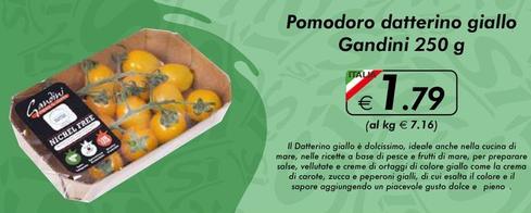Offerta per Gandini - Pomodoro Datterino Giallo a 1,79€ in Si con Te