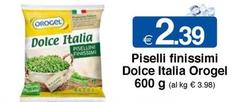 Offerta per Orogel - Piselli Finissimi Dolce Italia a 2,39€ in Si con Te