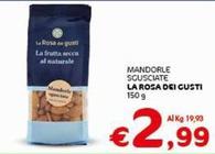 Offerta per La Rosa Dei Gusti - Mandorle Sgusciate a 2,99€ in Crai