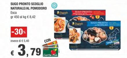 Offerta per Esca - Sugo Pronto Scoglio Naturale/Al Pomodoro a 3,79€ in Crai