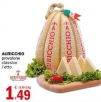Offerta per Auricchio - Provolone Classico a 1,49€ in Crai