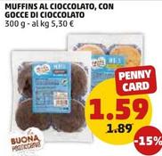 Offerta per La Buona Pasticceria - Muffins Al Cioccolato/Con Gocce Di Cioccolato a 1,59€ in PENNY