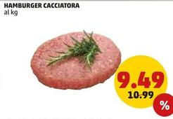 Offerta per Hamburger Cacciatora a 9,49€ in PENNY