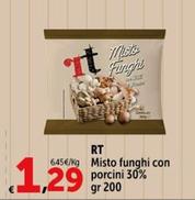Offerta per Rt - Misto Funghi Con Porcini 30% a 1,29€ in Carrefour Express