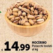 Offerta per Mocerino - Pistacchi Tostati a 14,99€ in Carrefour Ipermercati