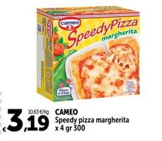 Offerta per Cameo - Speedy Pizza Margherita a 3,19€ in Carrefour Ipermercati