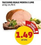 Offerta per Tacchino Reale Menta E Lime a 1,49€ in PENNY