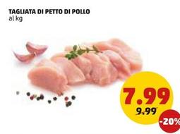 Offerta per Tagliata Di Petto Di Pollo a 7,99€ in PENNY