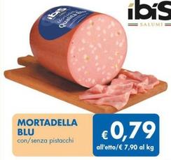 Offerta per Ibis - Mortadella Blu a 0,79€ in MD