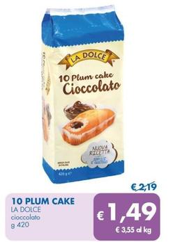 Offerta per La Dolce - 10 Plum Cake a 1,49€ in MD