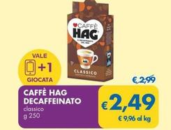 Offerta per Hag - Caffè Classico Decaffeinato a 2,49€ in MD