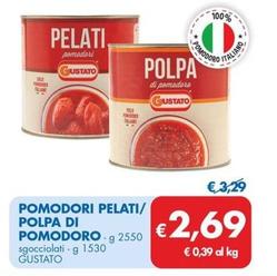 Offerta per Gustato - Pomodori Pelati/Polpa Di Pomodoro a 2,69€ in MD