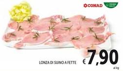 Offerta per Lonza Di Suino A Fette a 7,9€ in Spazio Conad
